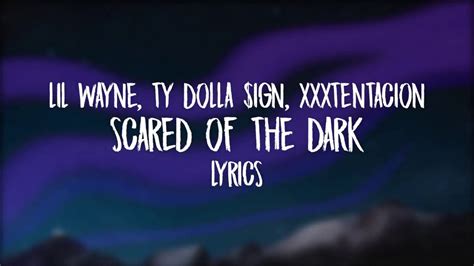 scared of the dark lyrics|scared of the dark xxxtentacion.